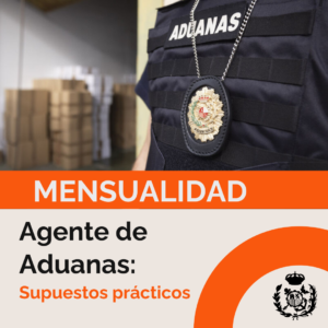 Curso Oposición Mensualidad Servicio de Vigilancia Aduanera (Supuestos Prácticos)