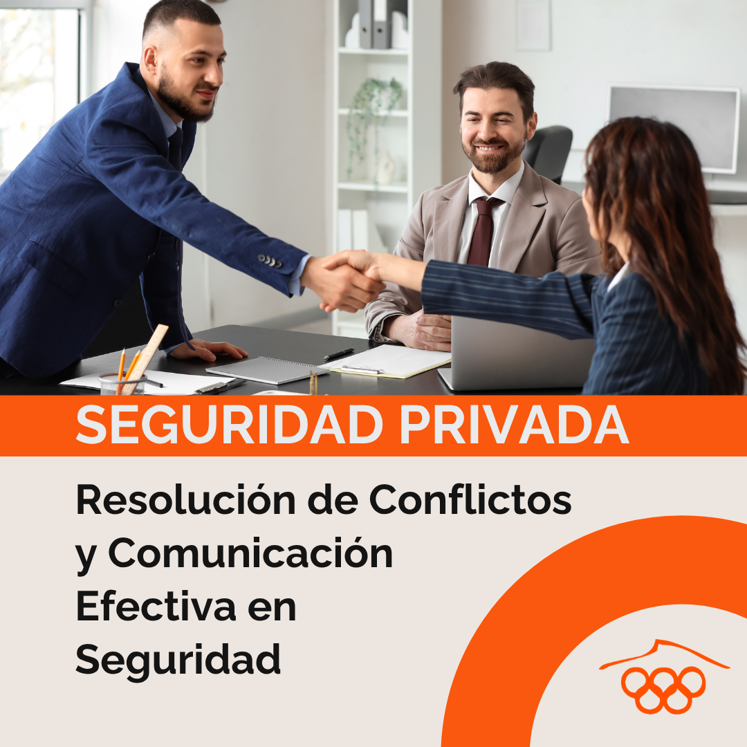 Resolución de Conflictos y Comunicación Efectiva en Seguridad